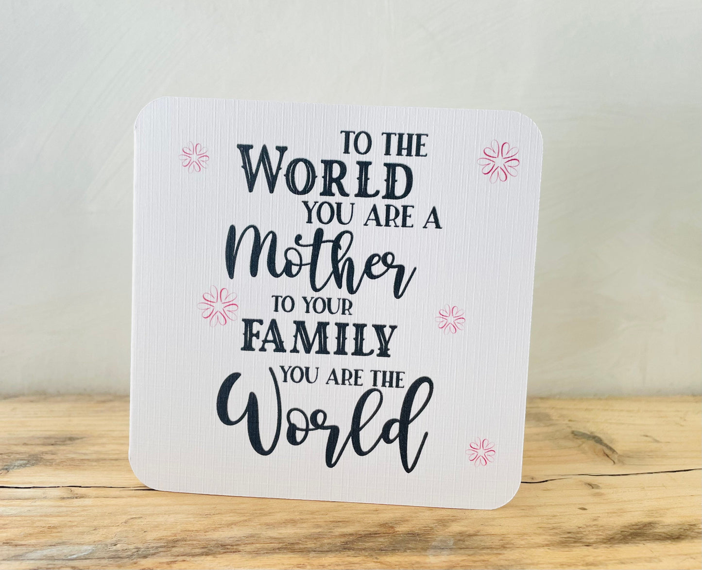 You Are The World Mum Happy Birthday Card, Heartfelt Handmade Special Message Card to The Family You Are The World Greetings Card for Mom